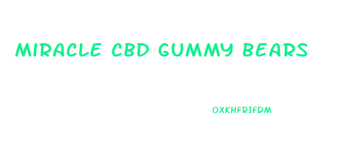 Miracle Cbd Gummy Bears