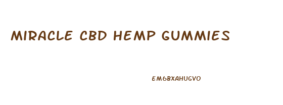 Miracle Cbd Hemp Gummies