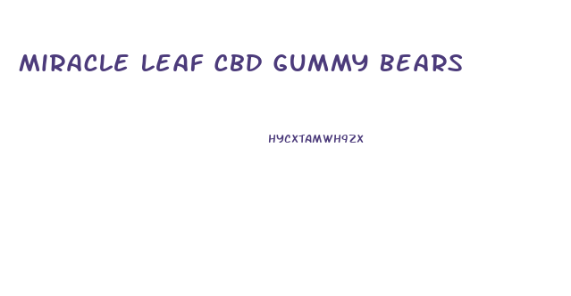 Miracle Leaf Cbd Gummy Bears