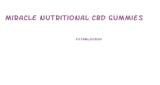 Miracle Nutritional Cbd Gummies