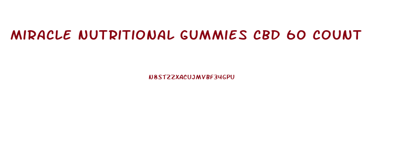 Miracle Nutritional Gummies Cbd 60 Count