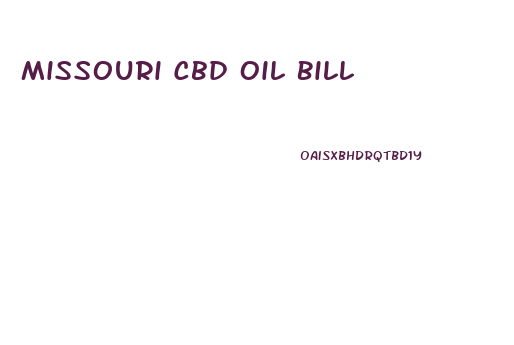 Missouri Cbd Oil Bill