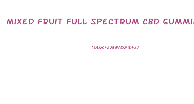 Mixed Fruit Full Spectrum Cbd Gummies Kandy Kandy