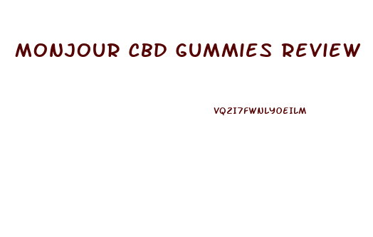 Monjour Cbd Gummies Review