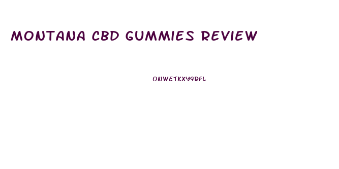 Montana Cbd Gummies Review