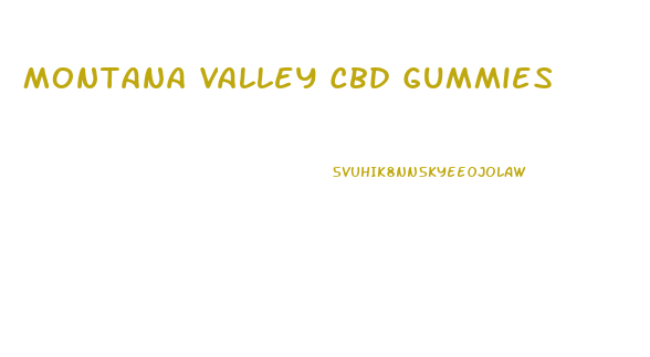 Montana Valley Cbd Gummies