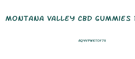 Montana Valley Cbd Gummies Reviews