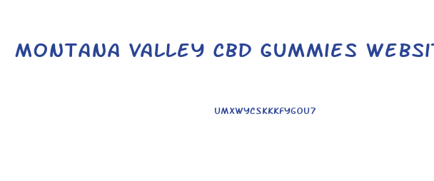 Montana Valley Cbd Gummies Website