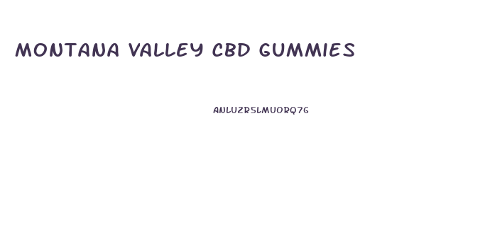 Montana Valley Cbd Gummies