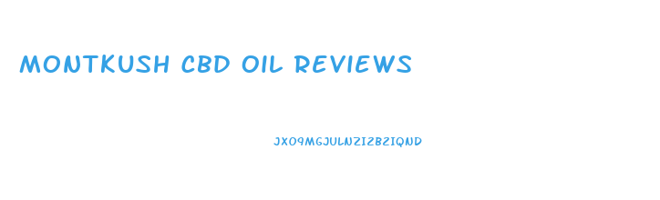 Montkush Cbd Oil Reviews