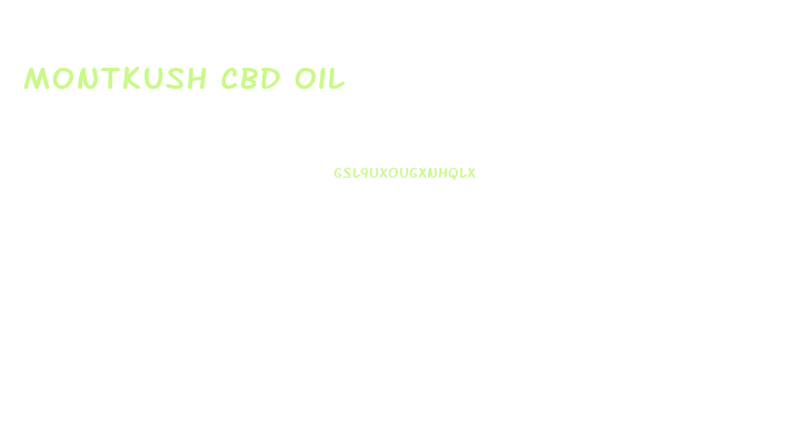 Montkush Cbd Oil