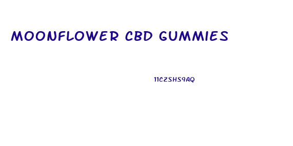 Moonflower Cbd Gummies