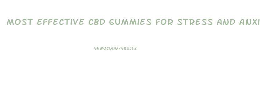 Most Effective Cbd Gummies For Stress And Anxiety