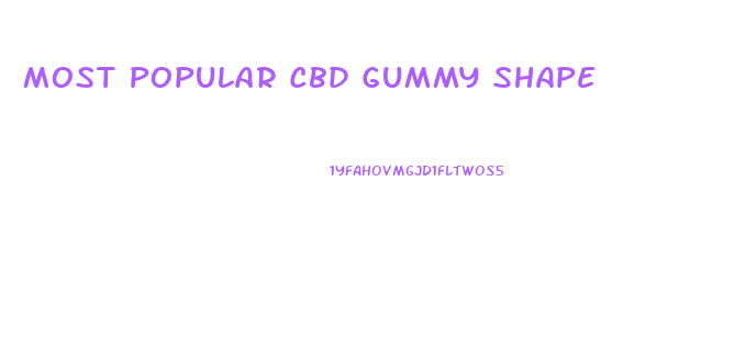 Most Popular Cbd Gummy Shape