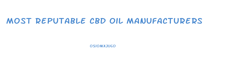 Most Reputable Cbd Oil Manufacturers
