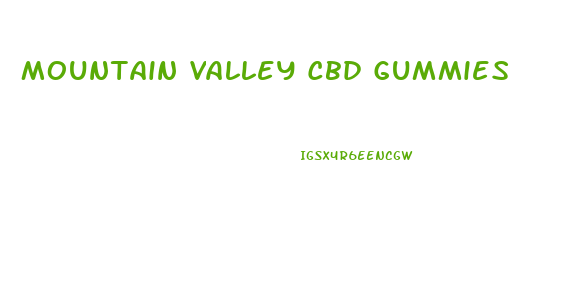 Mountain Valley Cbd Gummies