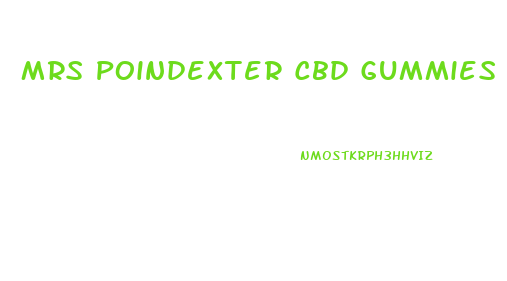 Mrs Poindexter Cbd Gummies