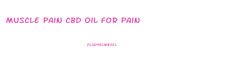Muscle Pain Cbd Oil For Pain