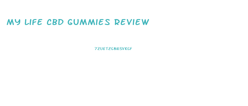 My Life Cbd Gummies Review