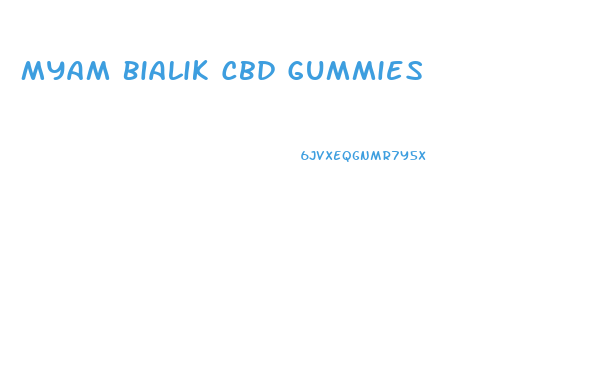 Myam Bialik Cbd Gummies