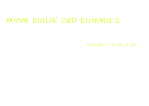 Myim Bialik Cbd Gummies