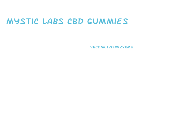 Mystic Labs Cbd Gummies