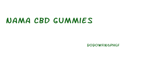 Nama Cbd Gummies