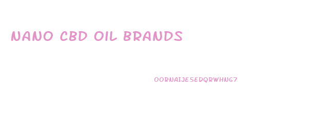 Nano Cbd Oil Brands