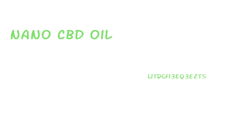 Nano Cbd Oil