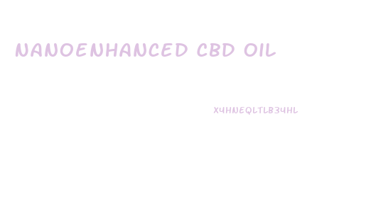 Nanoenhanced Cbd Oil