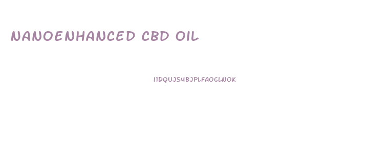 Nanoenhanced Cbd Oil