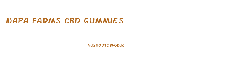 Napa Farms Cbd Gummies