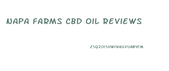 Napa Farms Cbd Oil Reviews