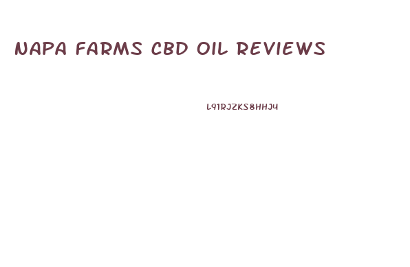 Napa Farms Cbd Oil Reviews
