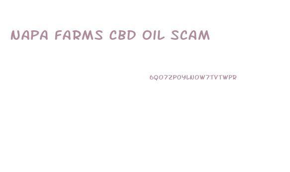 Napa Farms Cbd Oil Scam