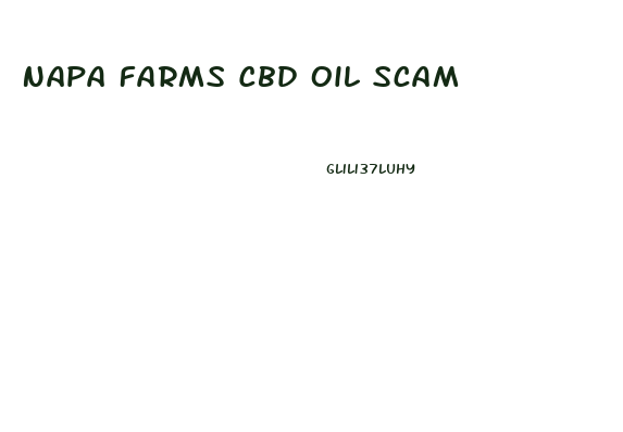 Napa Farms Cbd Oil Scam