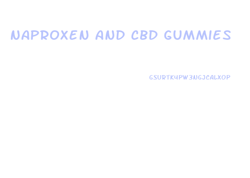 Naproxen And Cbd Gummies