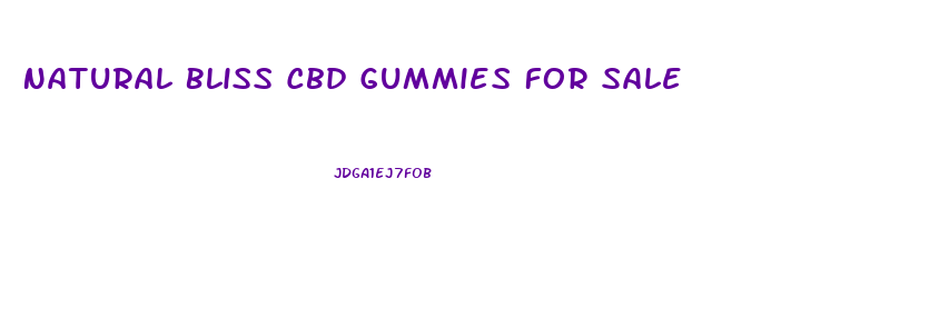 Natural Bliss Cbd Gummies For Sale