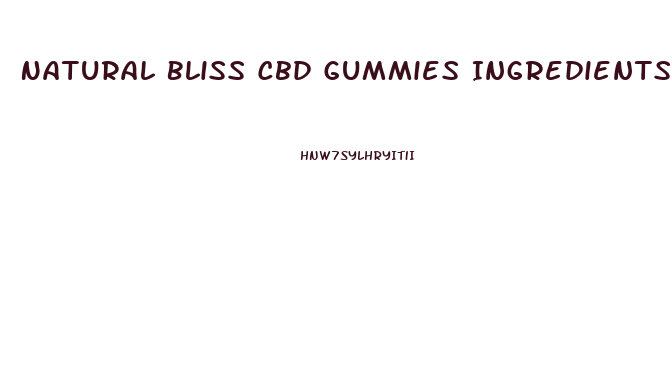 Natural Bliss Cbd Gummies Ingredients