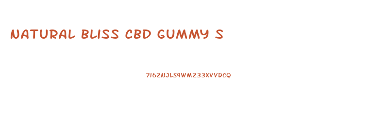 Natural Bliss Cbd Gummy S