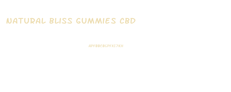 Natural Bliss Gummies Cbd