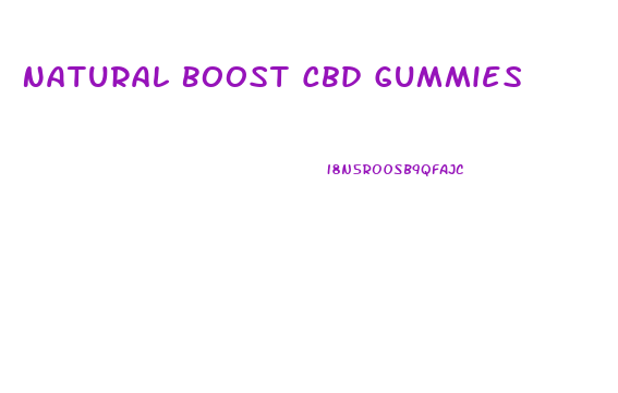 Natural Boost Cbd Gummies