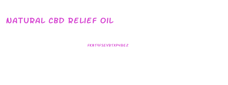 Natural Cbd Relief Oil
