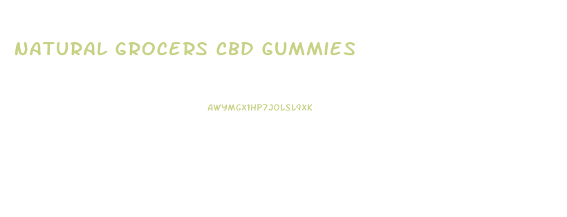 Natural Grocers Cbd Gummies