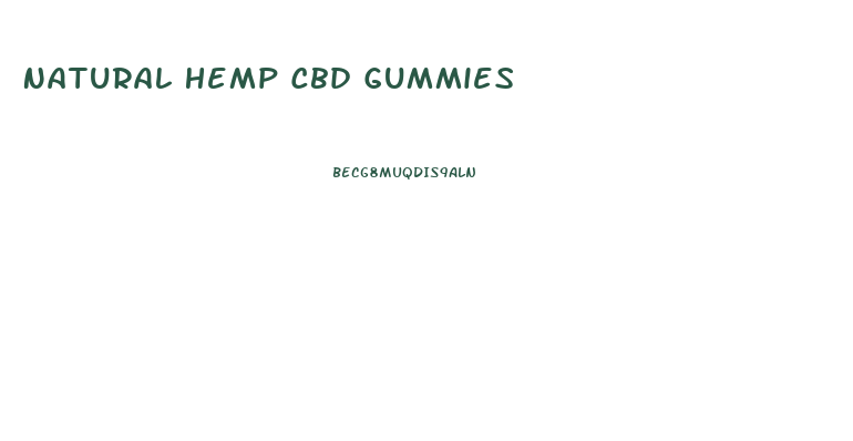 Natural Hemp Cbd Gummies