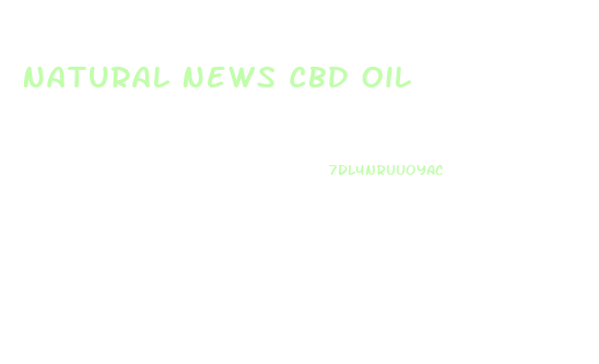Natural News Cbd Oil