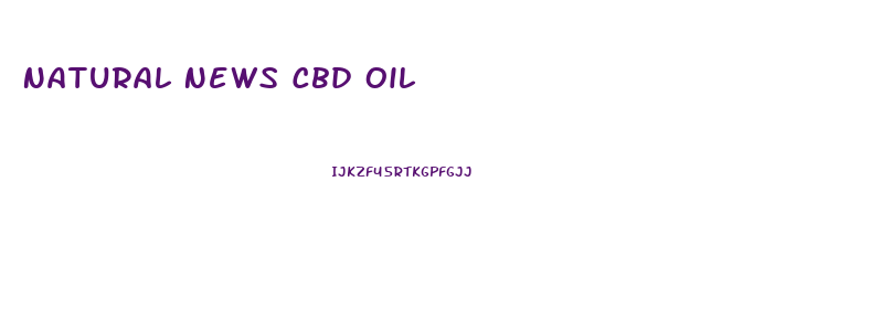 Natural News Cbd Oil
