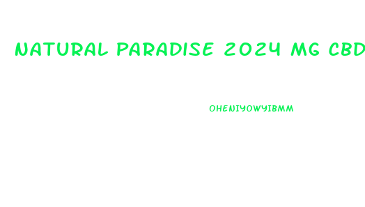 Natural Paradise 2024 Mg Cbd Gummies For Sale