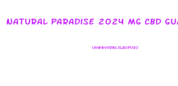 Natural Paradise 2024 Mg Cbd Gummies For Sale
