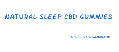 Natural Sleep Cbd Gummies